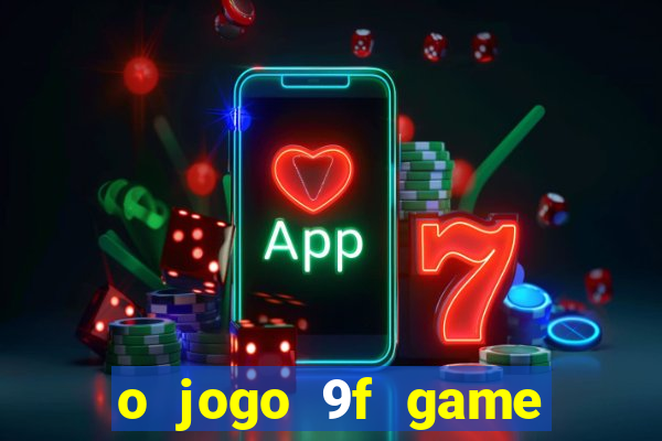 o jogo 9f game paga mesmo